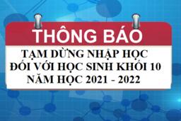 TRƯỜNG THPT KIM ĐỘNG THÔNG BÁO TẠM DỪNG VIỆC TẬP TRUNG NHẬP HỌC CHO HỌC SINH KHỐI 10 ... 12/07/21