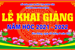 LỄ KHAI GIẢNG NĂM HỌC MỚI 2021-2022 CỦA TRƯỜNG THPT KIM ĐỘNG 27/09/21