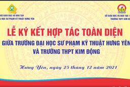 LỄ KÝ KẾT HỢP TÁC TOÀN DIỆN GIỮA TRƯỜNG ĐẠI HỌC SƯ PHẠM KỸ THUẬT HƯNG YÊN VÀ TRƯỜNG ... 04/01/22