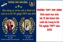 TRƯỜNG THPT KIM ĐỘNG VINH DANH HỌC SINH LỚP 12 XUẤT SẮC TRONG KỲ THI TỐT NGHIỆP THPT ... 21/07/23