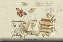 BẢN TIN TUẦN 26 06/03/24