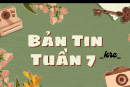 BẢN TIN TUẦN 7 CỦA CÂU LẠC BỘ KRC TRƯỜNG THPT KIM ĐỘNG 25/10/24